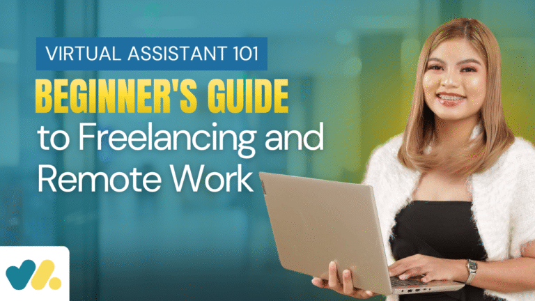 Virtual Assistant 101: A Beginner’s Guide to Freelancing and Remote Work